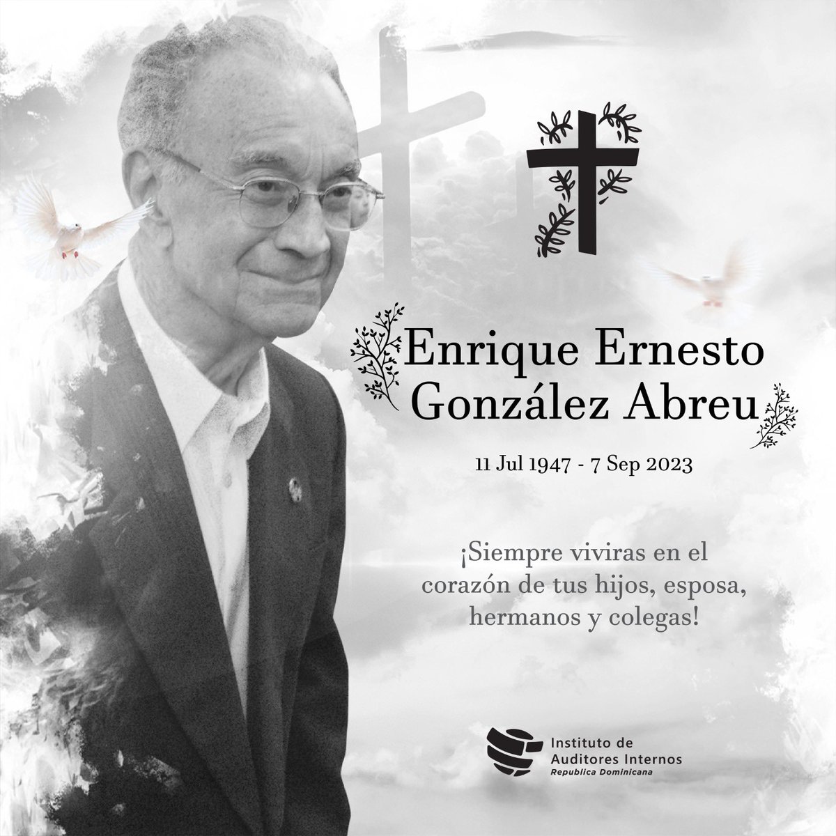 IAIRD01's tweet photo. Comunicamos por este medio la partida de nuestro presidente ad vitam y fundador de nuestro Instituto de Auditores Internos ,el señor Enrique Ernesto González Abreu.

Sus restos serán velados el viernes 8 Sep 2023 desde 11:00 am en la Funeraria Blandino, capilla La Paz https://t.co/MR7D6IpQPU