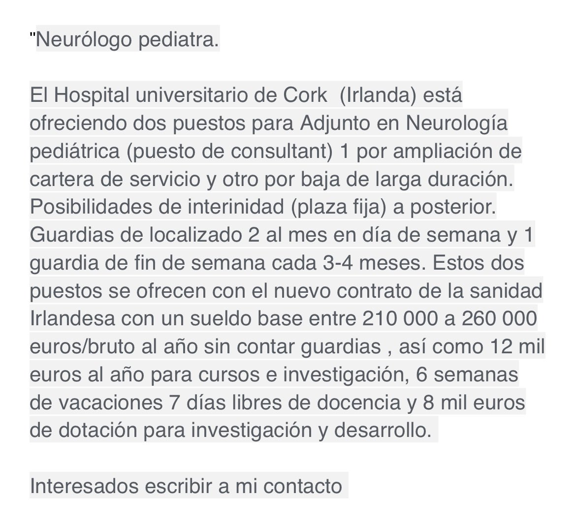 Me ha llegado esta oferta de trabajo y me han entrado ganas de llorar. Luego hay quien se pregunta por qué se van los médicos a trabajar fuera de España