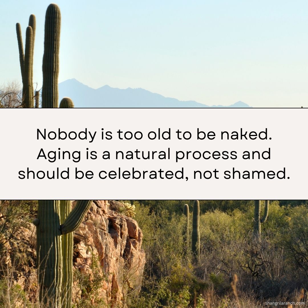 Aging is a beautiful journey that we all experience. 👵🌺🧓 Let's honor our naked bodies at every stage of life. #EmbraceAging #NoAgeLimit #AgingIsNatural🍃🥳 shangrilaranch.com