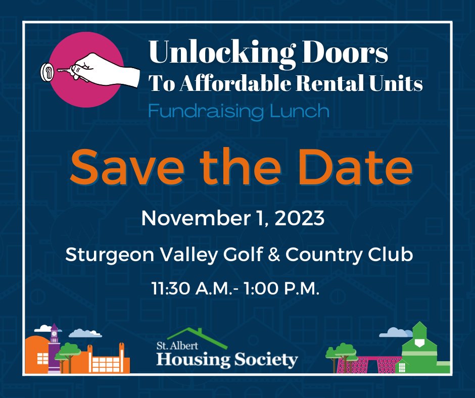 Save the Date! 🗓️
We are delighted to be hosting our “Unlocking Doors to Affordable Rental Units” awareness and fundraiser luncheon on Wednesday, November 1st, 2023, at the Sturgeon Valley Golf &amp; Country Club. 

Stay tuned for registration details!
#StAlbertHousingSociety