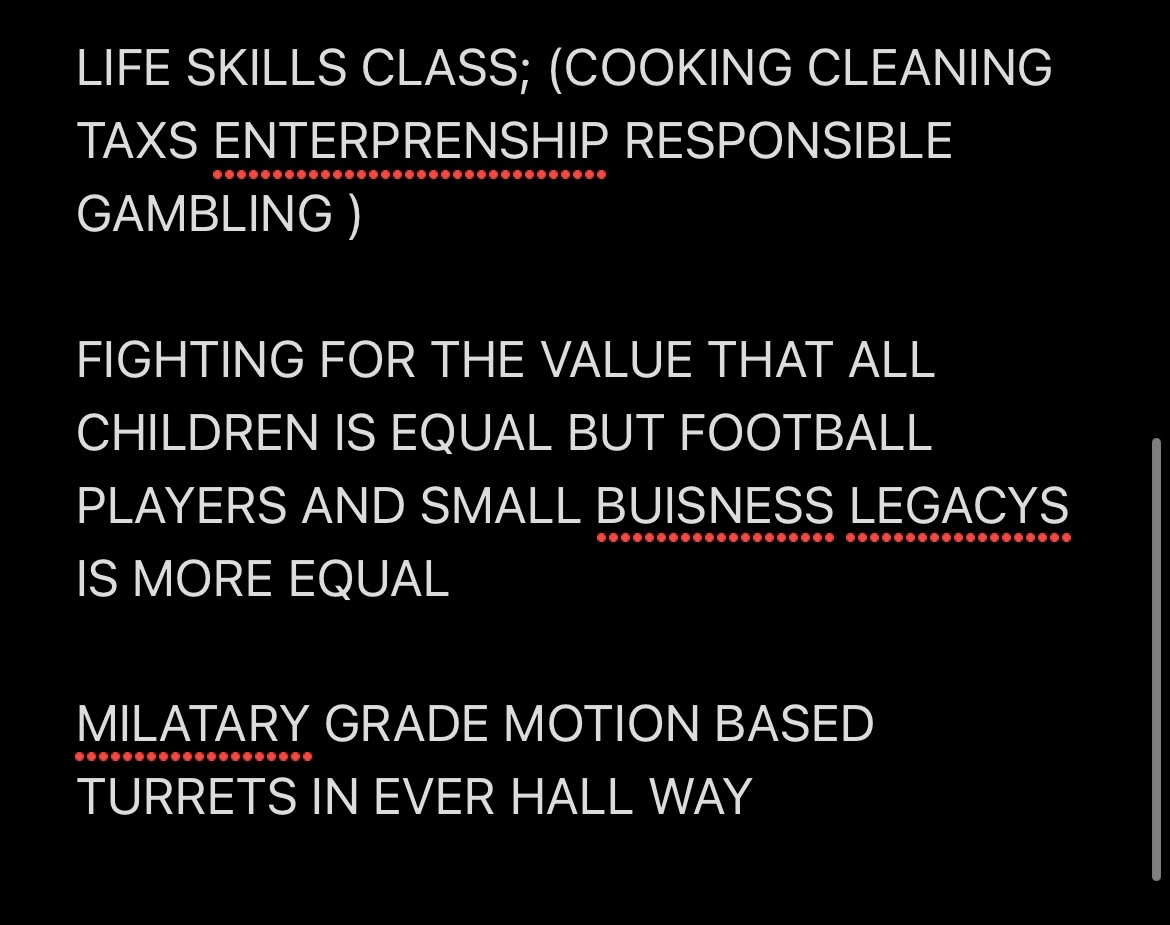 IM RUNING FOR SCHOOL BORED!!!!1  VOTE FOR ME TO SAVE TEH CHILDREN! PLEASE READ THESE THREE PAGES OF PLEDGES I PROMOSE I WILL ACCOMPLISH MAYBE