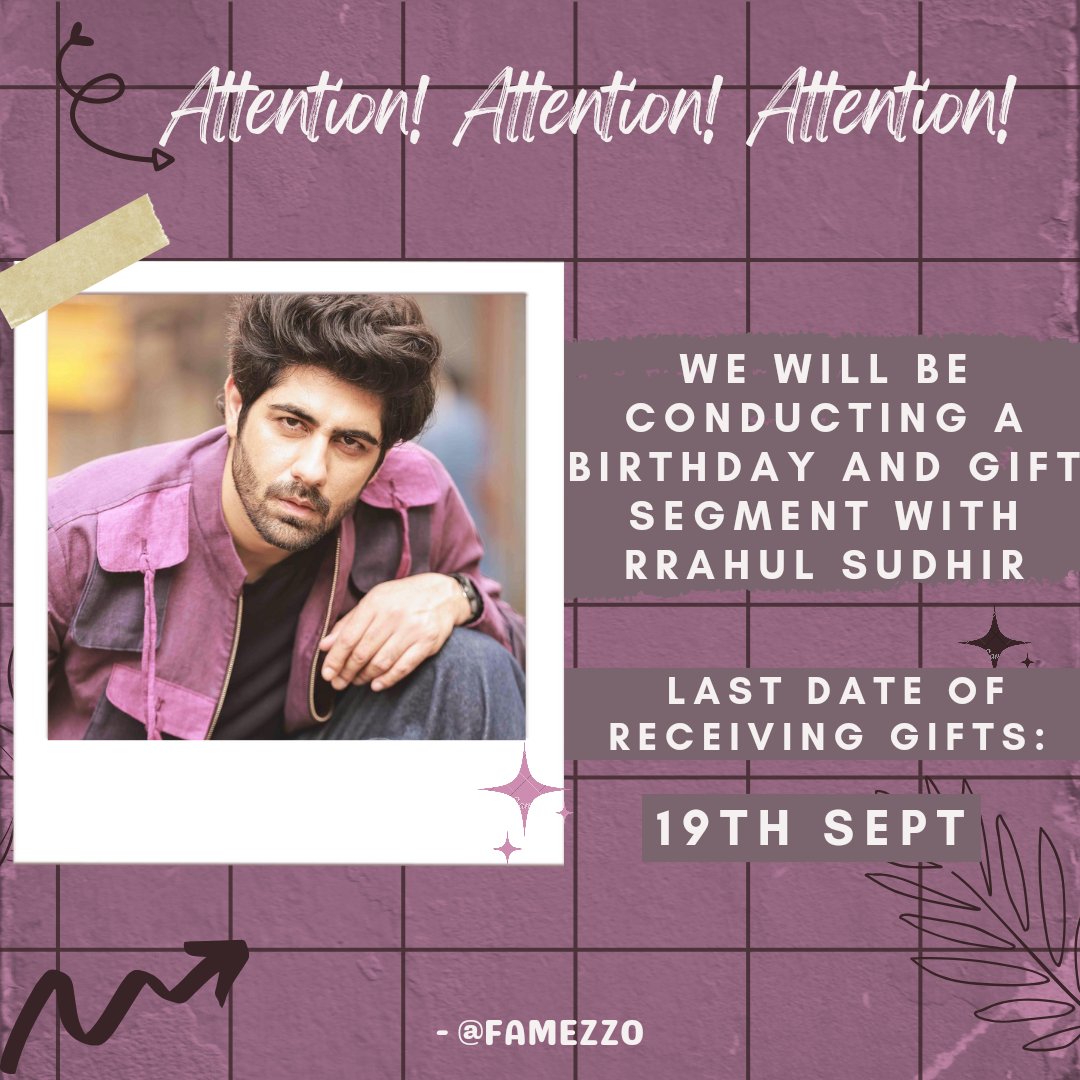 Announcement for All the Fans of #RrahulSudhir !

We will be conducting a Birthday &amp; Gift Segment with him 🎁

If you wish to send him cake, gifts or letters ; do send them by 19th September ⌛

DM us on Instagram/Twitter for Address &amp; Queries if any !

#BirthdaySegment #Famezzo