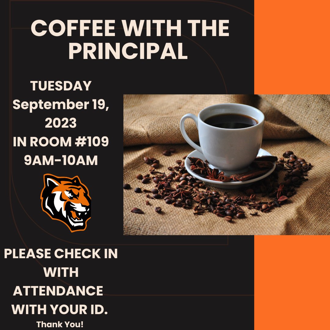 Coffee with the Principal on Sept. 19th at 9 a.m. in room 109. Make plans to attend.