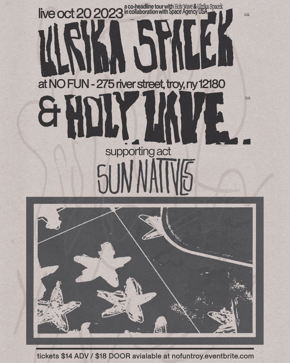 No Fun Presents Ulrika Spacek, Holy Wave &amp; Sun Natives on October 20th. Vibe - Psychedelic. $14 ADV / $18 Door. No Fun 275 River Troy. Tickets on sale NOW at nofuntroy.eventbrite.com. Approaching half sold. Get tickets today.