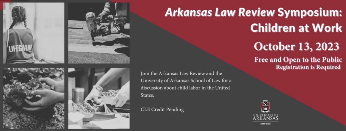 Join the Arkansas Law Review and <a href="/UARKLaw/">University of Arkansas School of Law</a>  for a discussion about child labor in the United States. Friday, Oct. 13. Register here: law.uark.edu/alumni/events/…