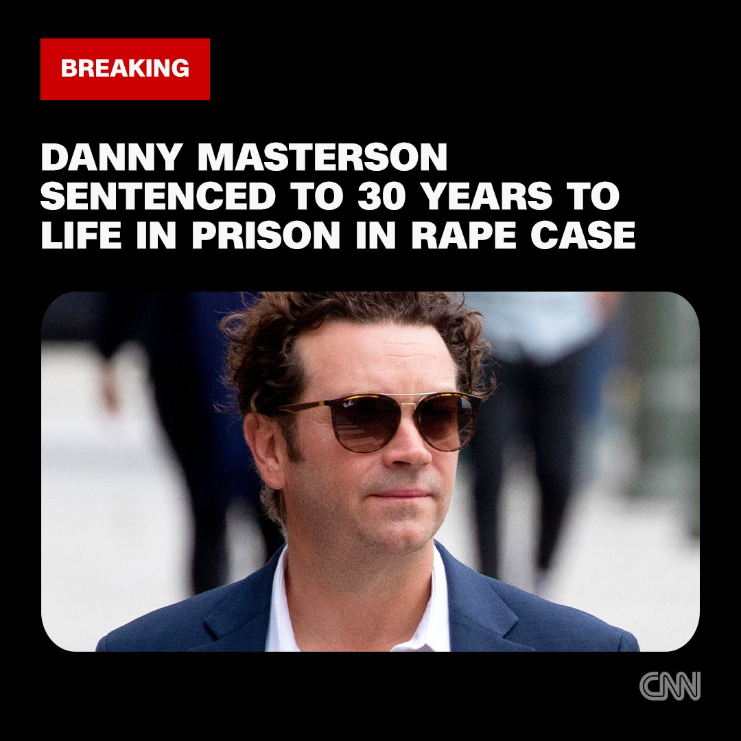 CNN's tweet photo. JUST IN: "That '70s Show" actor Danny Masterson has been sentenced to 30 years to life in prison after being convicted of raping two women https://t.co/Q8rOOwxaOt https://t.co/PDiVGPlc0Q