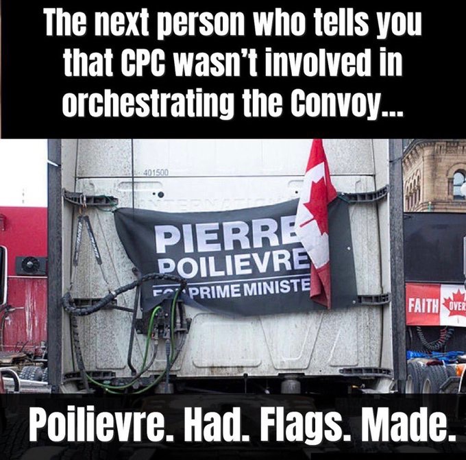 merry123459's tweet photo. These Poilievre for Prime Minister flags were attached to trucks that occupied Ottawa before Poilievre was even elected Conservative Party leader. He was a silent organizer of the Ottawa occupation to force the EA to be invoked. Then call a non confidence vote. It all backfired. https://t.co/rasLmeTsYg