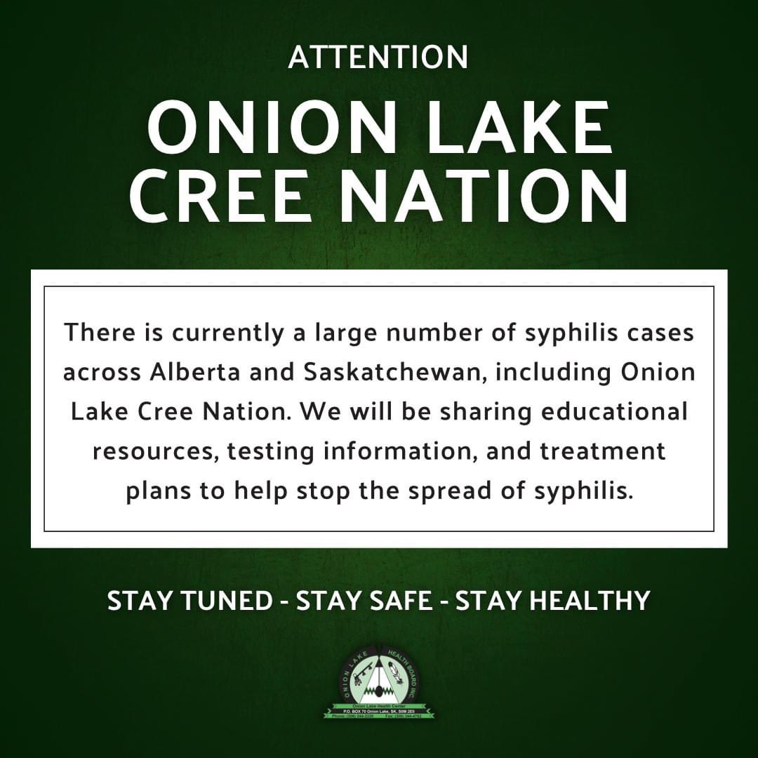 There is currently a large number of syphilis cases across Alberta and Saskatchewan, including Onion Lake Cree Nation. Syphilis is a sexually transmitted infection that can lead to serious health complications if left untreated.

#OLHBI #SyphilisAwareness #StaySafe #OnionLake