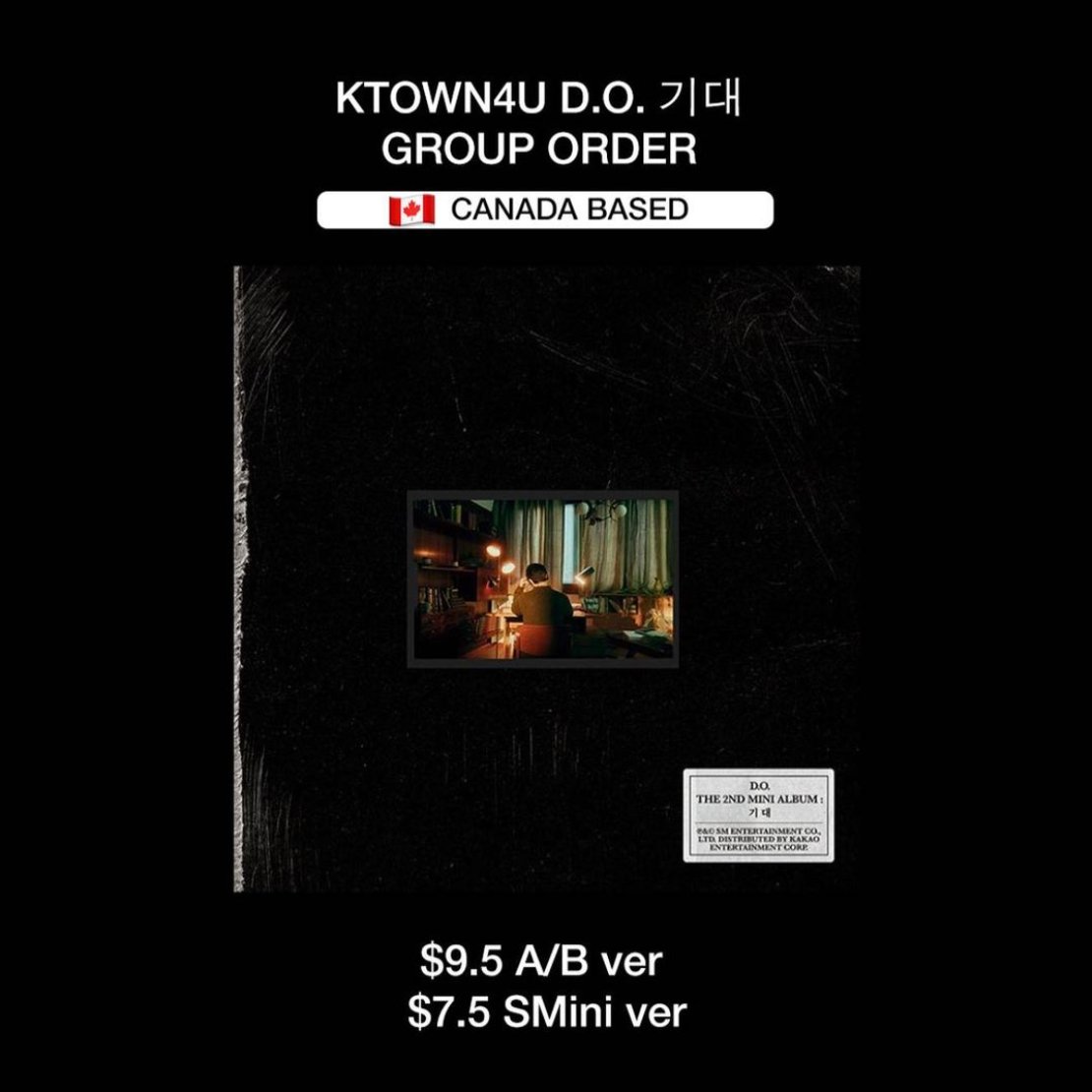 [OPEN] ktown4u D.O. 기대 group order (IG: yuetrades)

✧ canada based
✧ deadline: A ver september 16, 10pm est &amp; B ver/smini september 22, 10 pm est
✧ BE COMMITTED
✧ $9.5 usd A/B ver / $7.5 usd smini
✧ options: inlcu &amp; album / inclu only
✧ reply with your claim