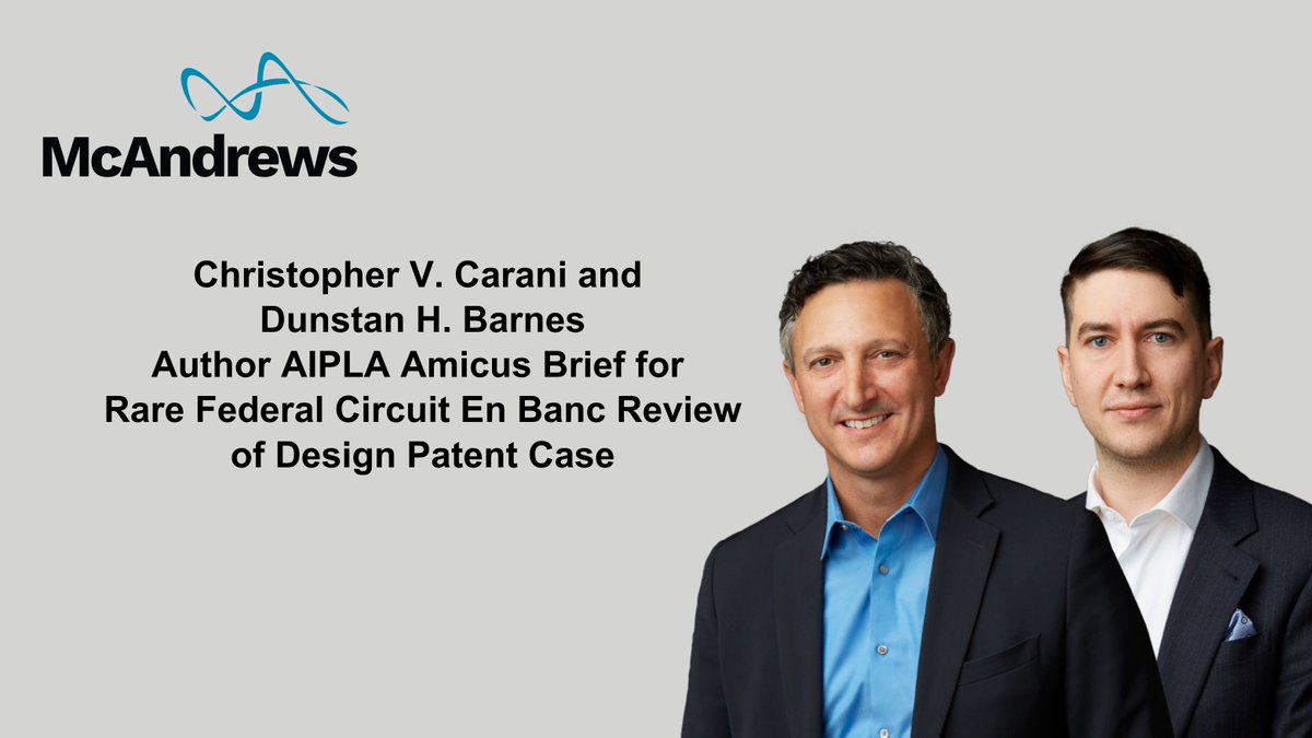 .<a href="/ChrisCarani/">Christopher Carani</a> and <a href="/DunstanBarnes/">Dunstan Barnes</a> authored an #amicusbrief on behalf of <a href="/AIPLA/">AIPLA</a> for a rare #FederalCircuit #enbanc review of design patent case. bit.ly/3RdmC17

#IntellectualProperty #IPLaw #IP