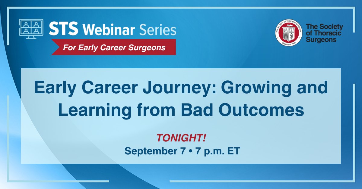 Starting soon at 7 pm ET, the STS webinar - Early Career Journey: Growing and Learning from Bad Outcomes. Learn how to handle patient loss or other adverse events, plus how to support the OR team during these difficult experiences. bit.ly/3QYxC2x  #CTCareers