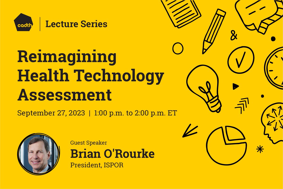 CDA_AMC's tweet photo. 🗣️ Our CADTH Lecture Series is back. 

Join us for "Reimagining #HTA" with Brian O'Rourke, @ISPORorg President and recipient of CADTH's Dr. Jill M. Sanders Award of Excellence in HTA.

🗓️ Sept 27
🕐 1pm to 2pm ET
 🖥️Register for our free online event: https://t.co/LljV5K8kC7 https://t.co/z7zZSH7t80