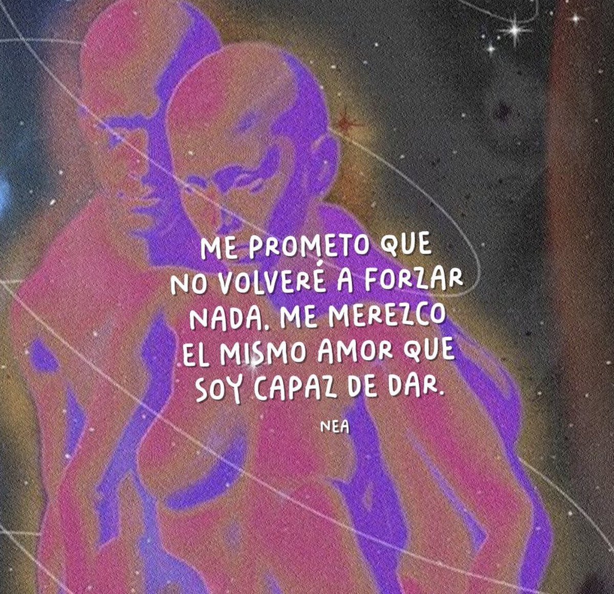 Me merezco el mismo amor que doy.
