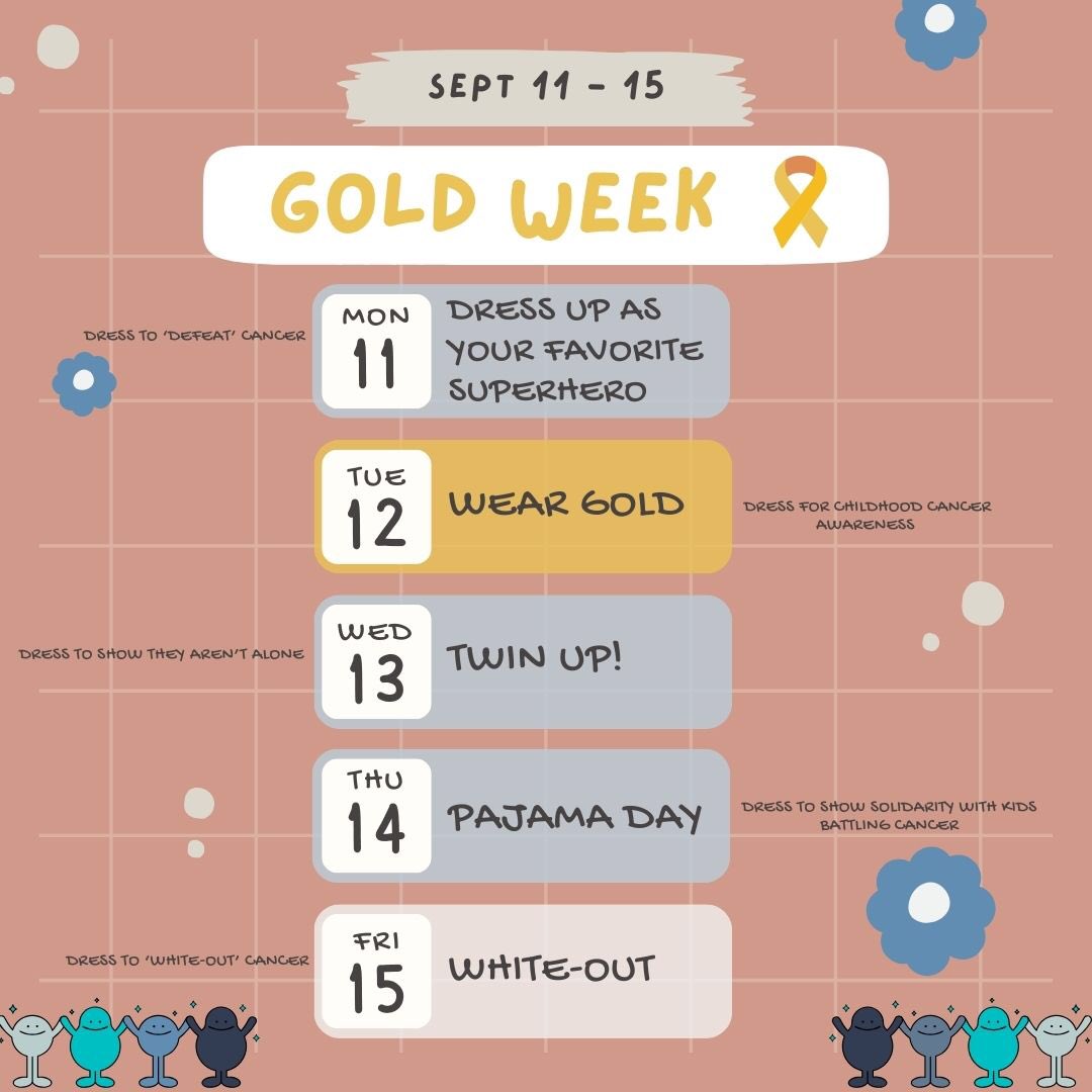 September is Childhood Cancer Awareness Month, so next week, please dress up on these days to show support! 💛
