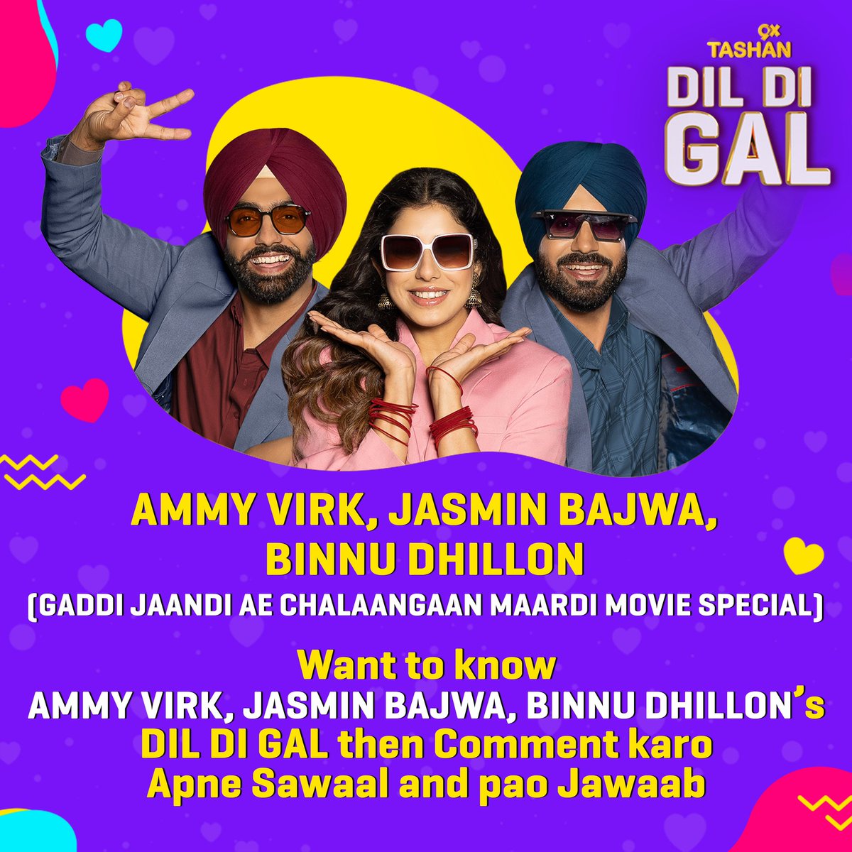 Saada Dil mar reha hai Chalaangaan❣️

Kyonki #AmmyVirk, #BinnuDhillon, #JasminBajwa- Starcast of “Gaddi Jaandi Ae Chalaangaan Mardi” 🚘 is Coming on the sets of @9XTASHAN 📺 karn apne “#DilDiGal” 💕

Je Tuhade Dil Ch hai koi ohna layi Gal ya Swaal te Comment Below👇🏼& pao Jawaab