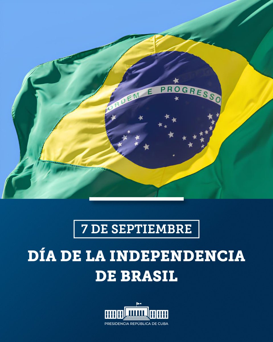 Muchas Felicidades para Brasil, al pueblo brasileño y a su Presidente Luis Ignacio Lula, por el Día de la Independencia. #Brasil #Cuba 

Parabéns ao Brasil, ao povo brasileiro e ao seu presidente Luis Ignácio Lula, pelo Dia da Independência.  #Brasil #CubaPorLaVida