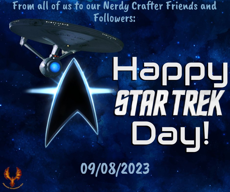 PhxCreation's tweet photo. From all of us here at Phoenix Creations
Ent., Happy Star Trek Day to our Nerdy Crafting friends
and followers!! "Live Long, and Prosper!"
#StarTrekDay #startrekday #startrekday2023
#phoenixcreationsent https://t.co/eyyLj8vI0d