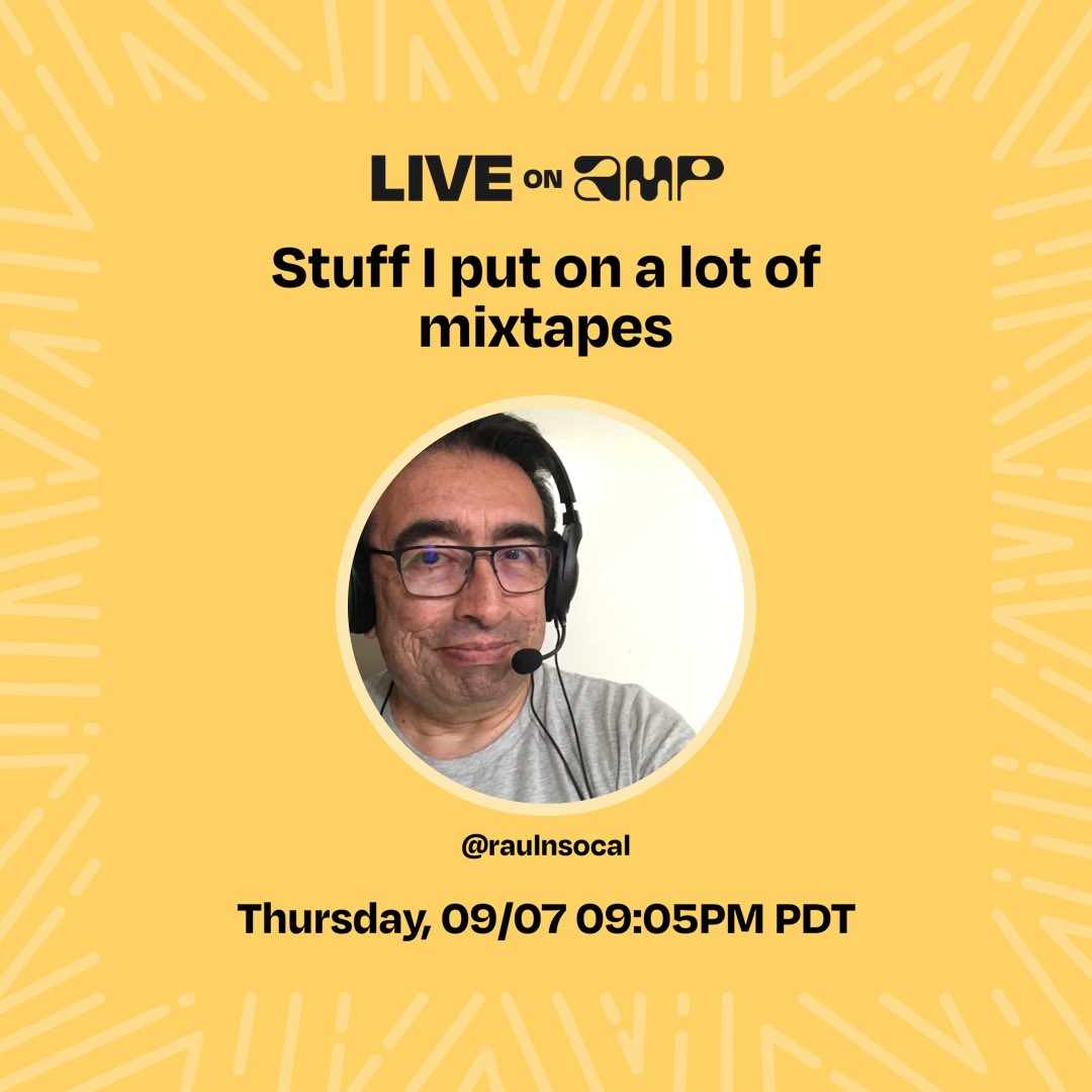 My show, Stuff I put on a lot of mixtapes, is set to go live on Amp on 9/7 at 09:05 PM PDT. Follow me to listen!
live.onamp.com/raulnsocal