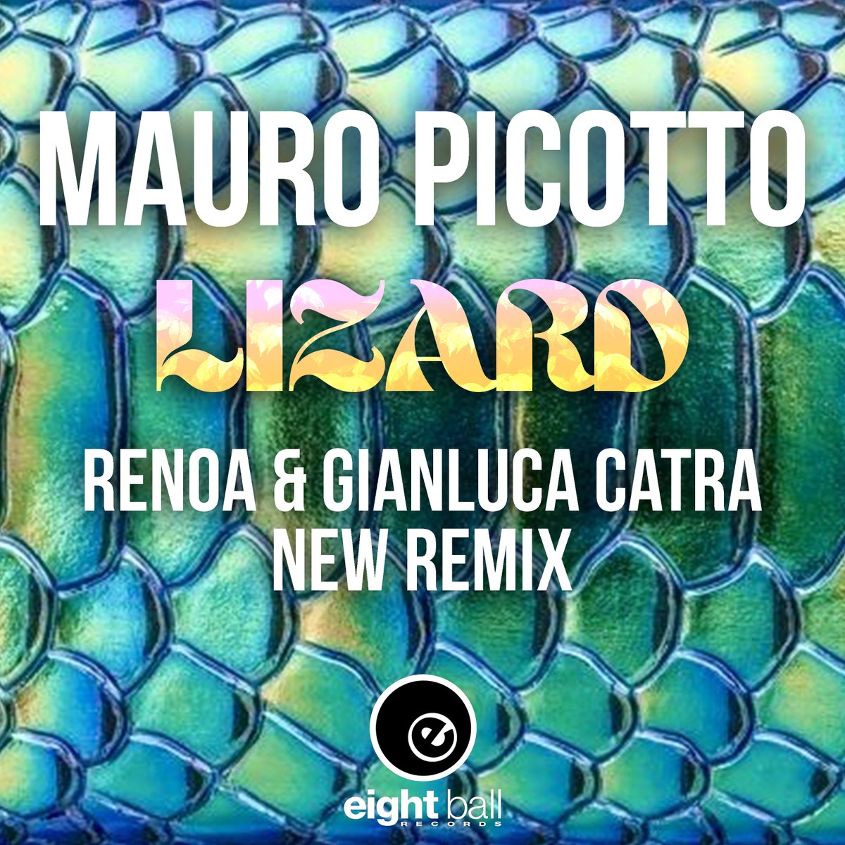 @EightballRecords 
Sep 7
#NEWRELEASE from #EightballRecords'Lizard' BY MAURO PICOTTO  NEW #remix  by Renoa &amp; Gianluca Catra