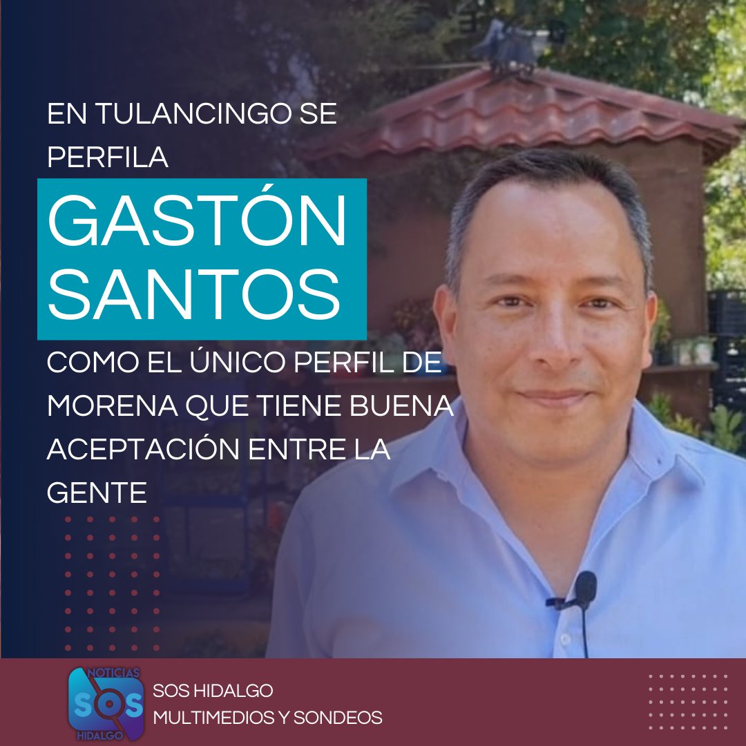 Gastón Santos se perfila como un contendiente serio y con gran aceptación en #Tulancingo #Hidalgo para el #Elecciones2024 #México #Politica