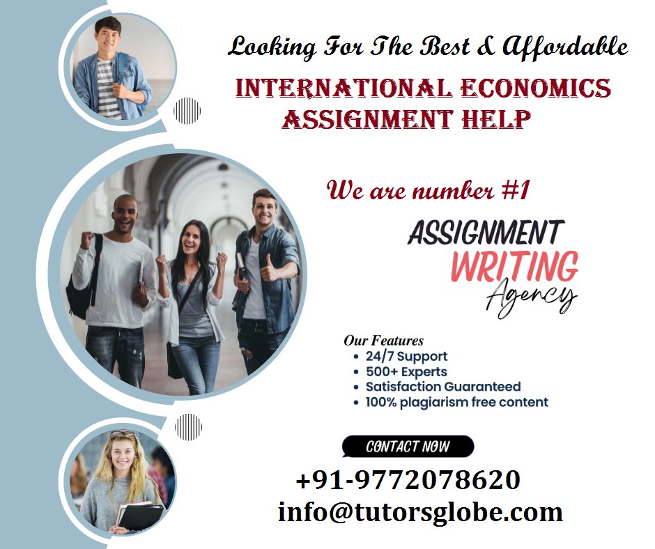 TutorsGlobe's tweet image. Need A++ International Economics Assignment Help service online? TutorsGlobe cater all your academic needs in a professional way. Place your order now! #InternationalEconomicsAssignmentHelp #InternationalEconomicsHomeworkHelp #No1homeworkhelp #UKTutoring #UKtopwritingservices