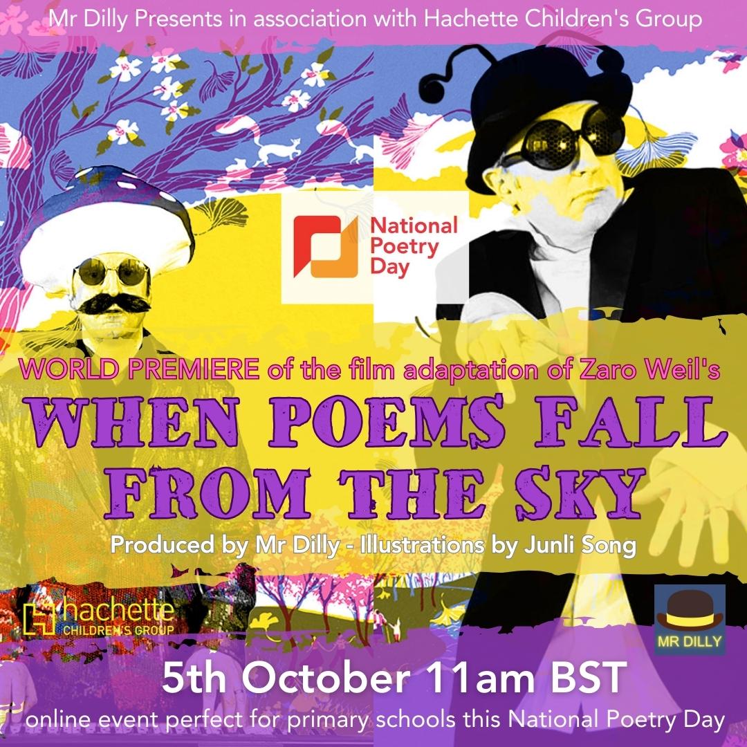 📢#Schools! #Teachers! #Librarians! Special FREE online event for #schools this 5th Oct @PoetryDayUK The WORLD PREMIERE of the Mr Dilly film adaptation of @zaroweil's WHEN POEMS FALL FROM THE SKY! BOOKING NOW tinyurl.com/yzypr3m6 #edutwitter #poetry #kidlit #BackToSchool