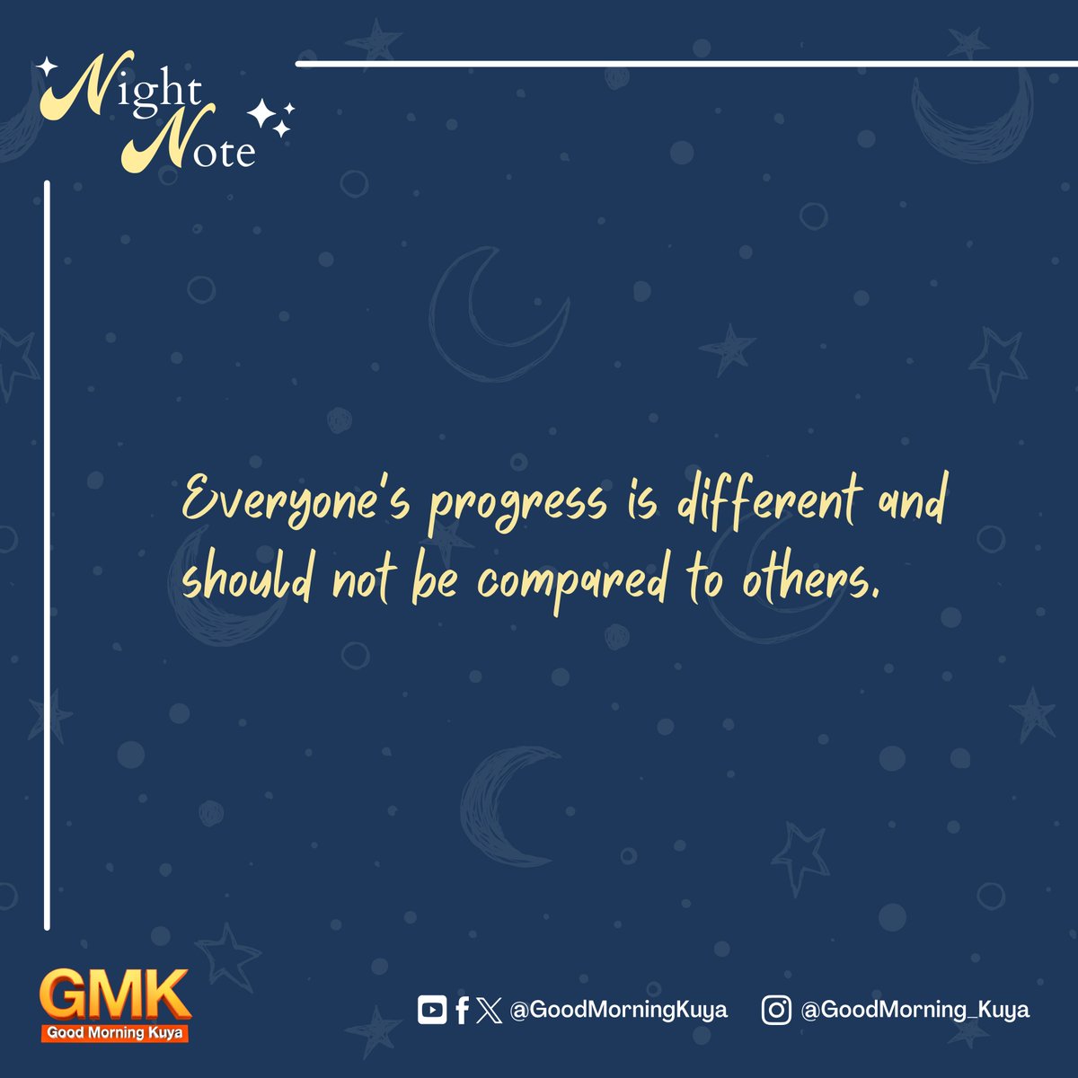GoodMorningKuya's tweet photo. Everyone's progress is different and should not be compared to others. #GMKNightNote https://t.co/v52V7MsHvu