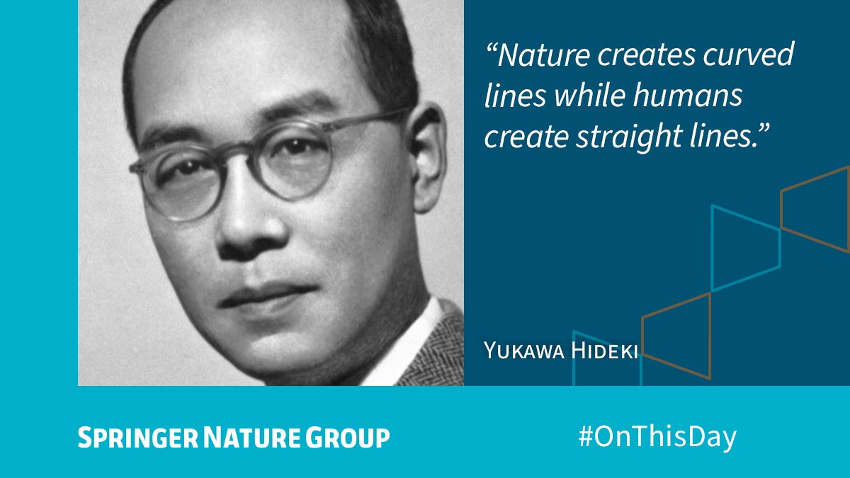 SpringerNature's tweet photo. Yukawa Hideki , who died #OnThisDay in 1981, was a Japanese physicist and recipient of the 1949 Nobel Prize for Physics for research on the theory of elementary particles. https://t.co/JnuntCRVOv