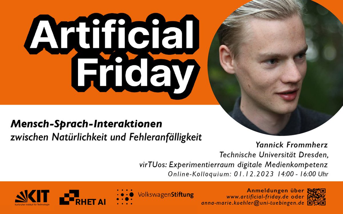 Trefft die Vortragenden des #ArtificialFriday im WS 23/24

Ebenfalls am 01.12.2023 vortragen wird @yfrommherz.  Er wird der Frage nachgehen, wie sich mündliche #Modalität auf Persistenzen in der Mensch-#Sprachassistent-Interaktion auswirkt.
Bleibt gespannt!