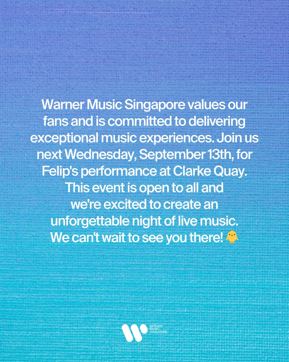 Warner Music Singapore values our fans and is committed to delivering exceptional music experiences. Join us next Wednesday, September 13th, for Felip's performance at Clarke Quay.