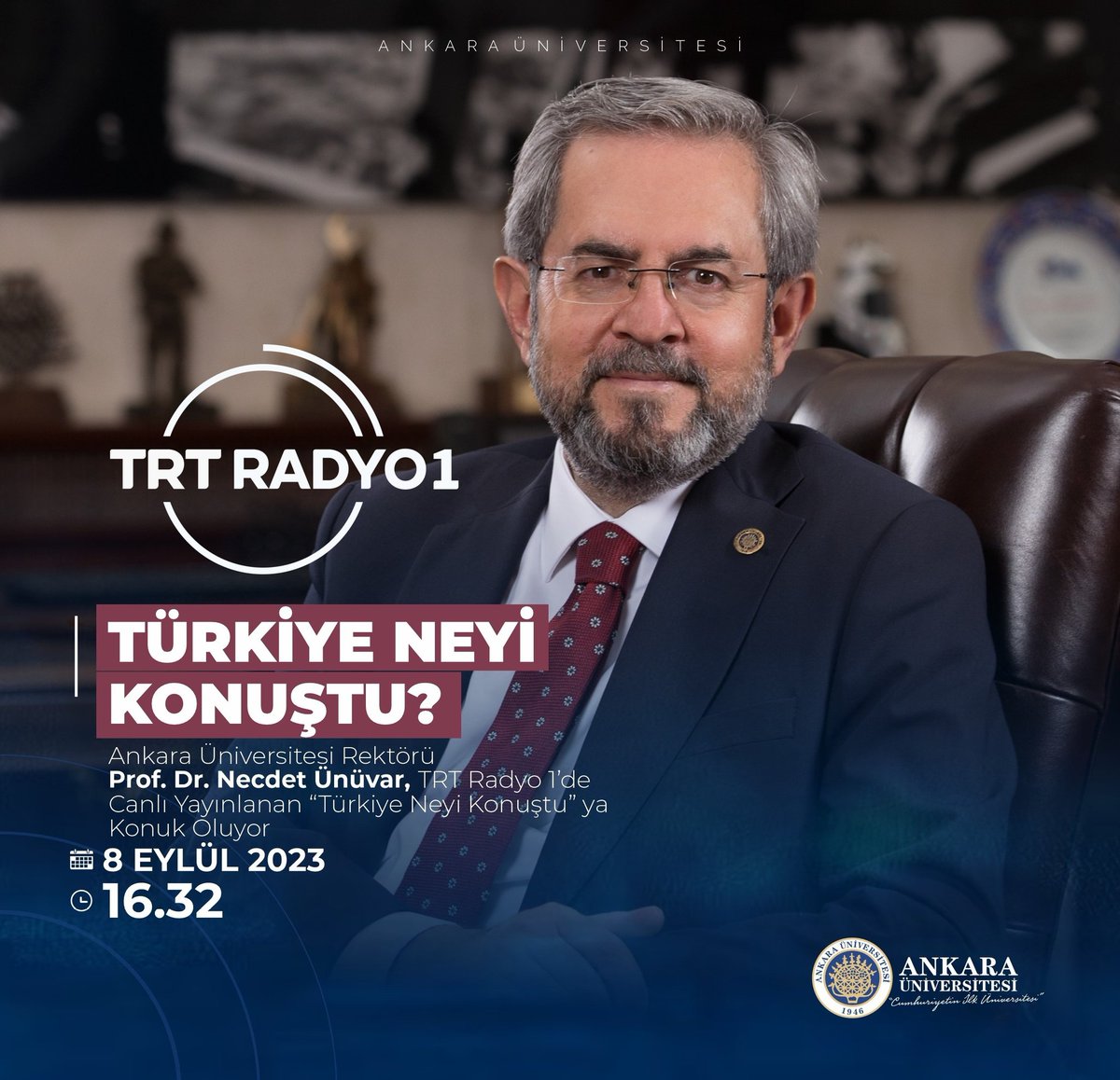 Ankara Üniversitesi Rektörü Prof. Dr. <a href="/necdetunuvar/">Necdet Ünüvar</a>, TRT Radyo 1'de yayınlanan "Türkiye Neyi Konuştu" programına konuk oluyor. 

🗓8 Eylül 2023 Cuma 
🕙16.32

<a href="/TRTRadyo1/">TRT Radyo 1</a>