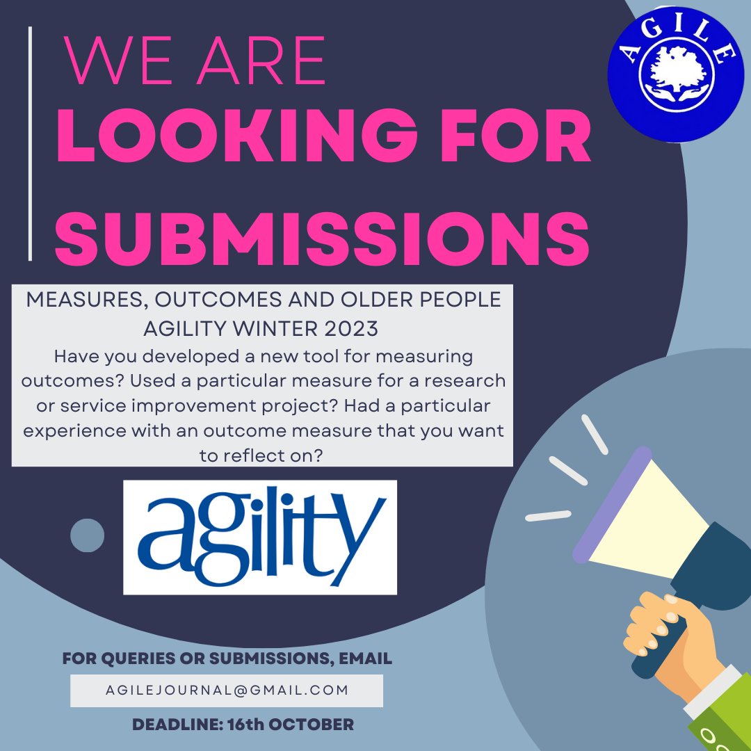 WE NEED YOUR SUBMISSIONS! We welcome a range of manuscripts including research articles, commentaries, case reports, reviews, and study protocols in all aspects of health and healthcare of older people. #AGILITY