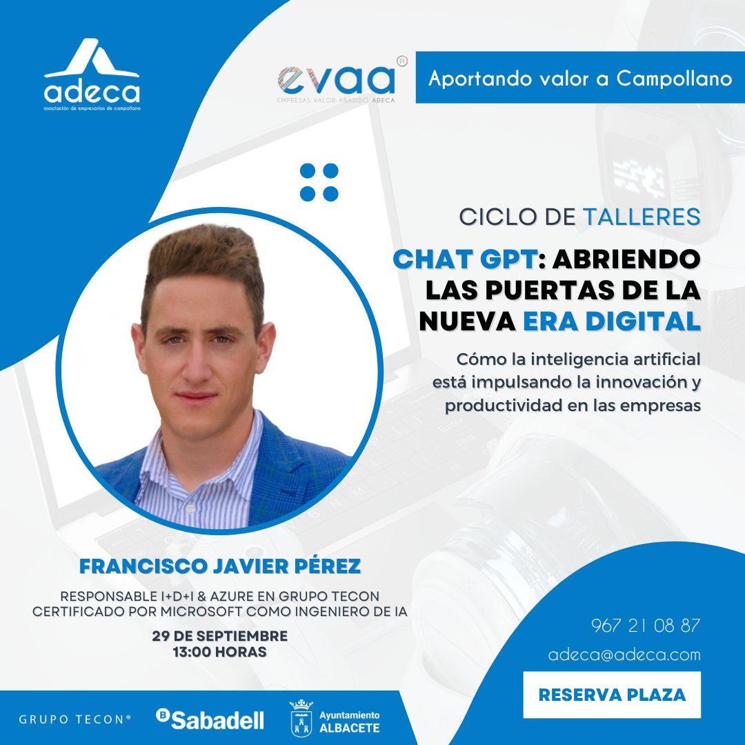 📱 Os invitamos al webinar “ChatGPT: abriendo las puertas de la nueva era digital”.

🎤 Francisco Javier Pérez Gil, Responsable de I+D+I &amp; Azure en Grupo Tecon.
🗓 29 de septiembre.
⏰ 13:00 horas.
📍 Sede de ADECA.

Reserva tu plaza enviando un correo a adeca@adeca.com 📎
