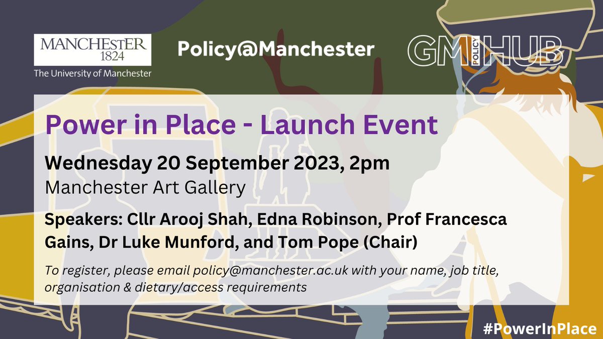 📆 Join us for the launch of our new publication #PowerInPlace The event will take place on Wed 20 Sept starting at 2pm at Manchester Art Gallery, with speakers @FrancescaGains, @dukester24, @shah_arooj, @tompope0, and @Edna_Rob Register here 👉 policy.manchester.ac.uk/events/upcomin…