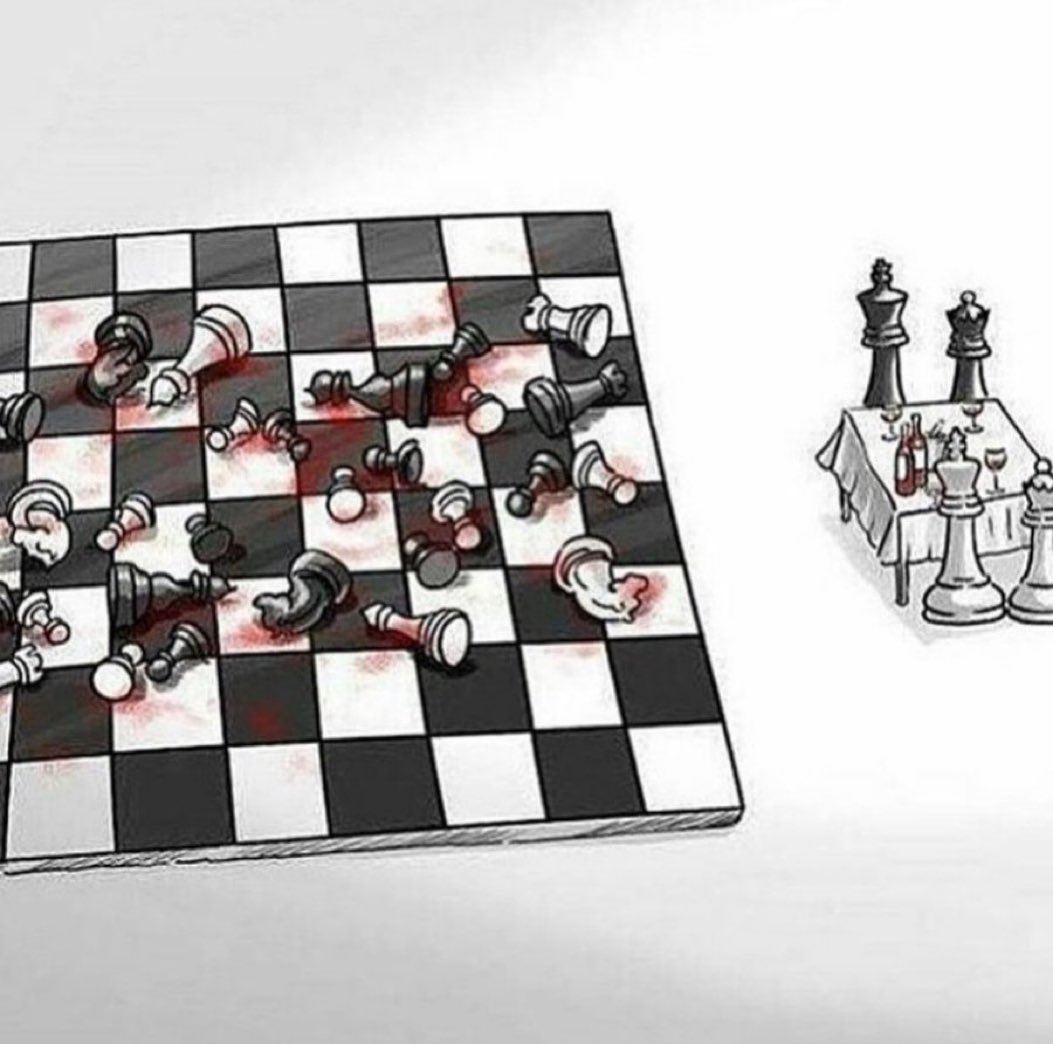 Dünya bir satranç tahtasıdır. Burada piyonların hiç bir değeri yoktur.