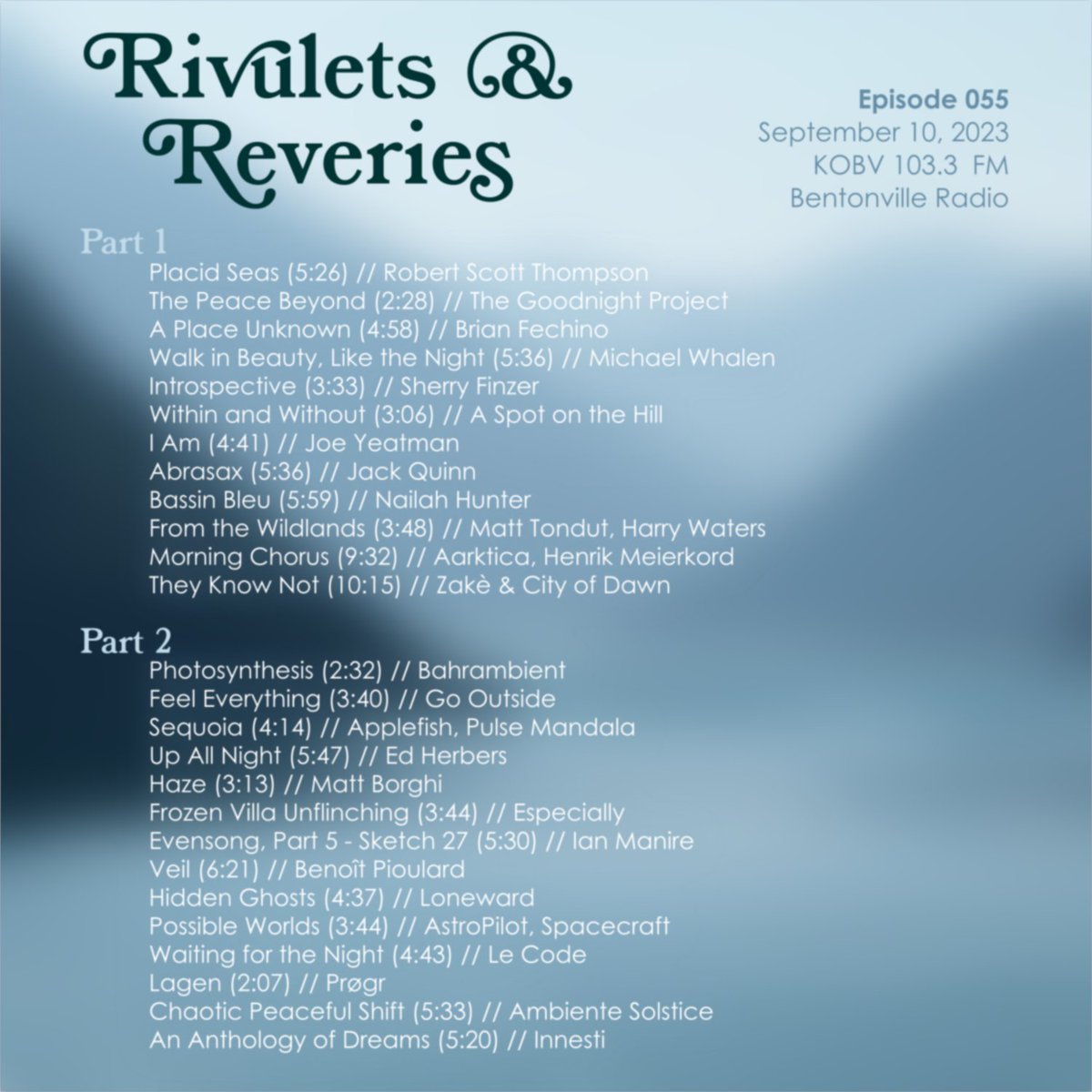 Playlist for Ep. 055 / 9.10.23 bentonvilleradio.com / 103.3 KOBV music by: @RST_PhD @ASpotontheHill @Matt_Tondut @Aarktica @HMeierkord @ZAKE_DRONE @CityOfDawn @Bahrambient @nikdavies_ @PulseMandala @mattborghi @musicophiliamix @pioulard @altusmusic_ca @rishibhatia07 @Innesti2