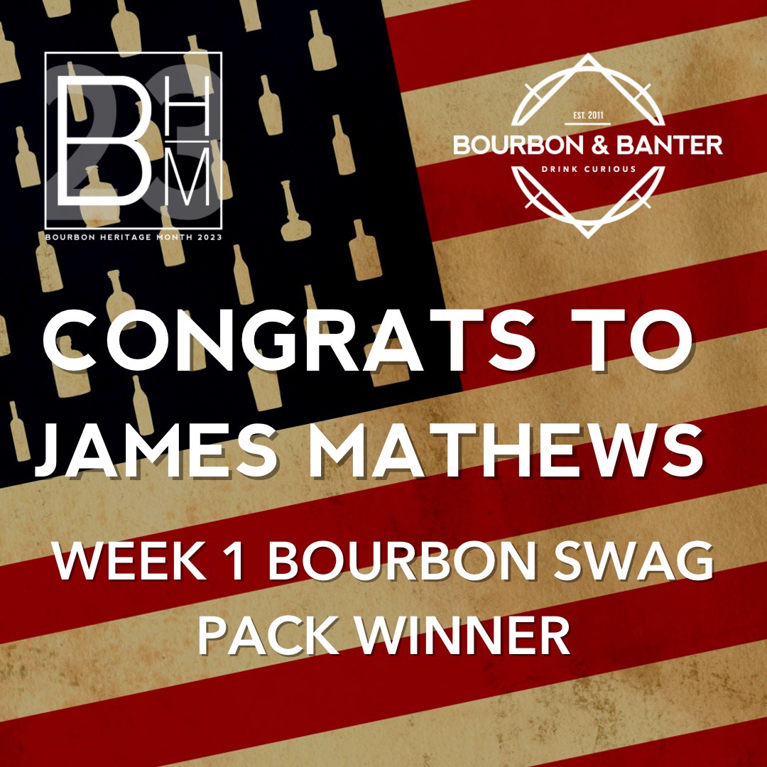Congratulations to James Matthew for winning Week 1's Swag Pack in celebration of #bourbonheritagemonth. We've got tons more to giveaway, so make sure you sign up at bhm.bourbonbanter.com Good luck!