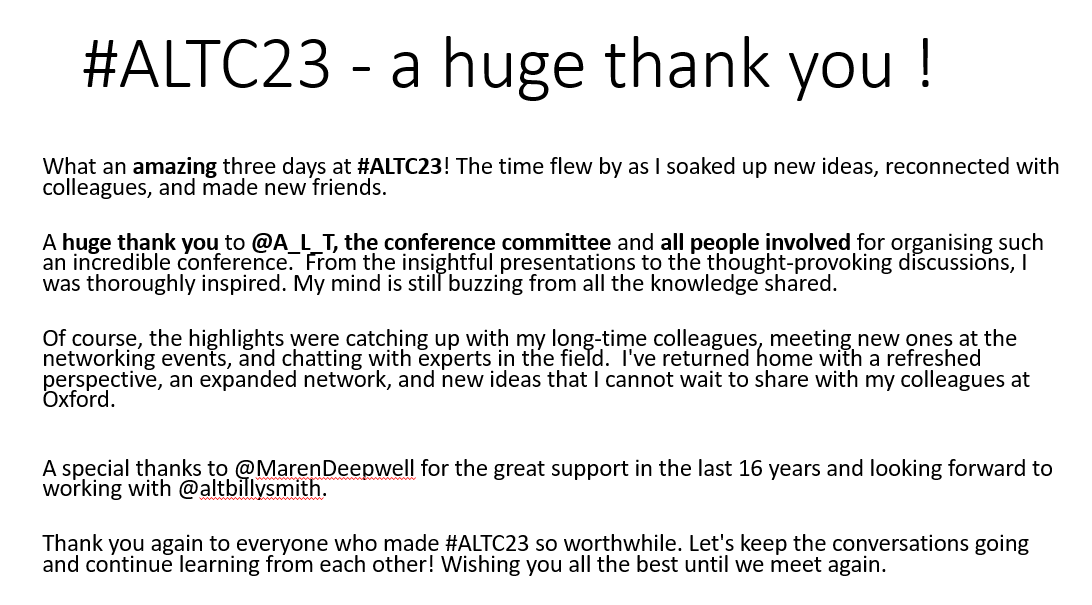 #ALTC23 A huge thank you!  <a href="/A_L_T/">ALT - alt.ac.uk</a>  @MarenDeepwell @altbillysmith <a href="/CTLOxford/">Centre for Teaching and Learning</a>