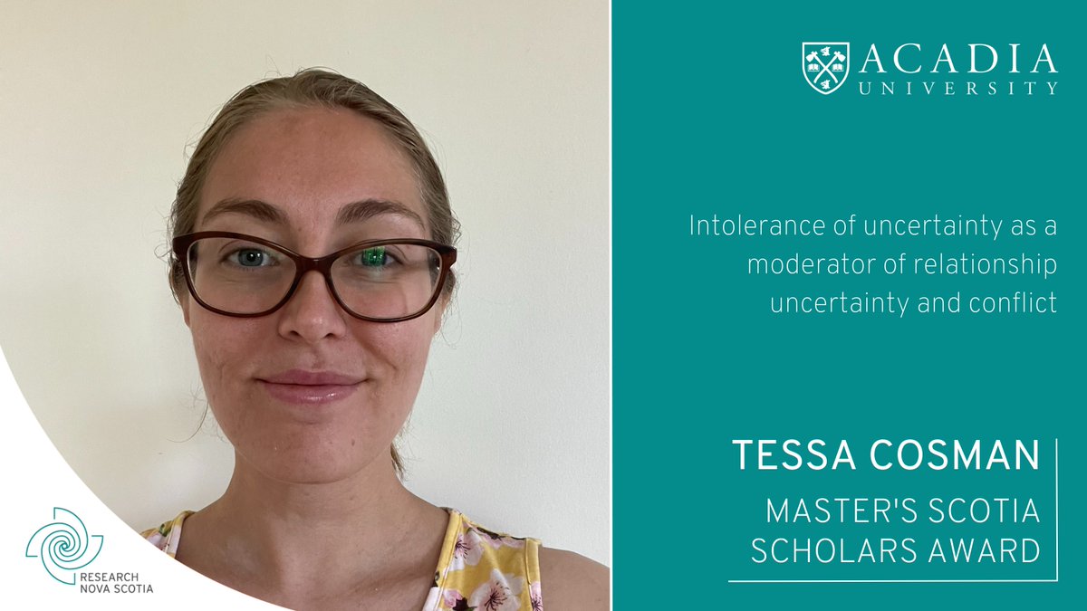 Congratulations to Tessa Cosman at @acadiau for receiving a 2023/24 Master’s Scotia Scholars Award for #research exploring intolerance of uncertainty as a moderator of #relationship uncertainty and #conflict. 🧵(1/6)