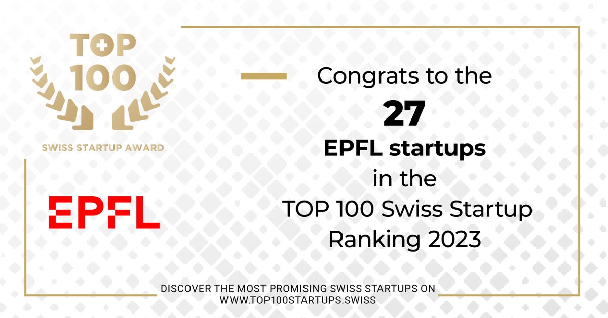 Let's celebrate the 27 EPFL startups in the TOP 100 2023 🥂#TOP100SSU #EPFLStartup @venturelab_ch