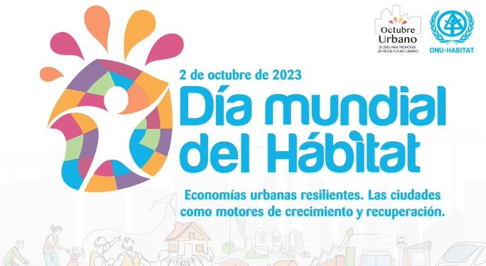 Celebraremos el 2 de Octubre  el #DíaMundialdelHábitat con el tema "Economías urbanas resilientes" dando inicio al mes más esperado del año: #JornadaOctubreUrbano2023