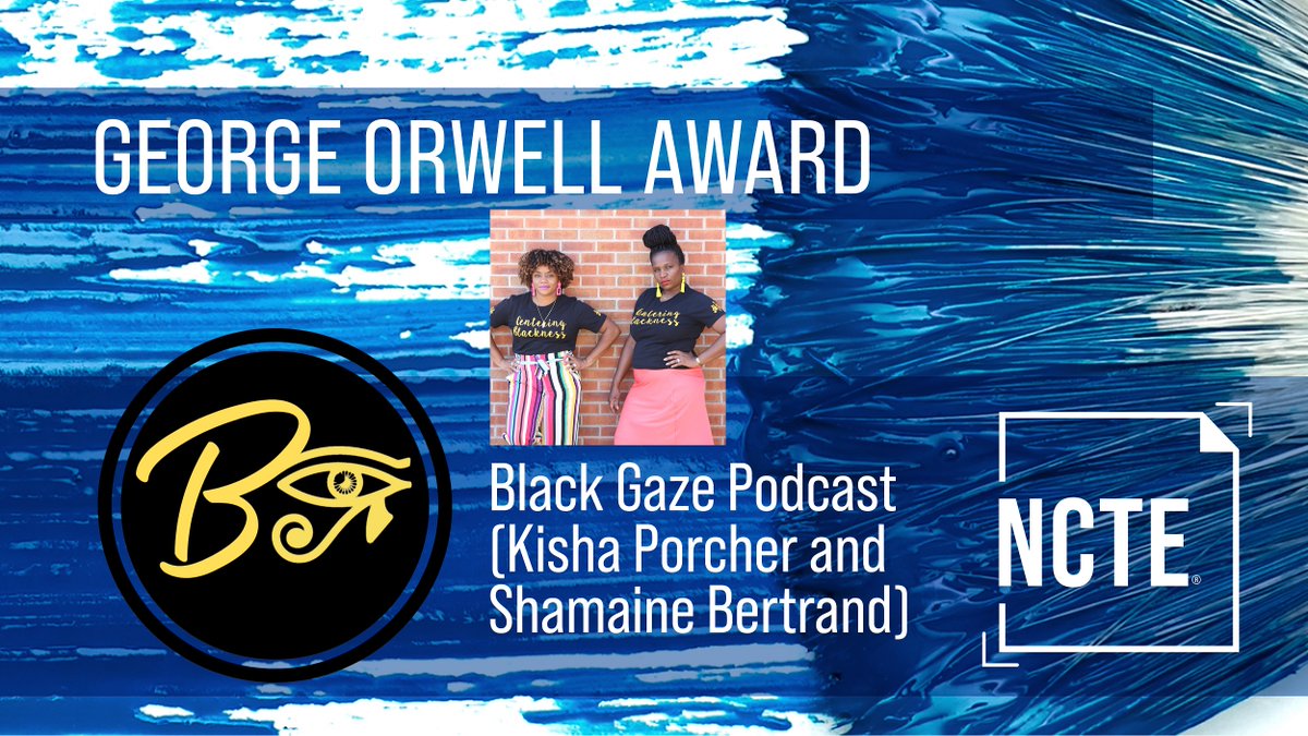 Join us in congratulating the 2023 NCTE George Orwell Award recipient, BLACK GAZE podcast with Kisha Porcher &amp; Shamaine Bertrand!

Learn more about the 2023 NCTE Leadership Award recipients and please note that the 2024 award applications are now open: ncte.org/awards/service…