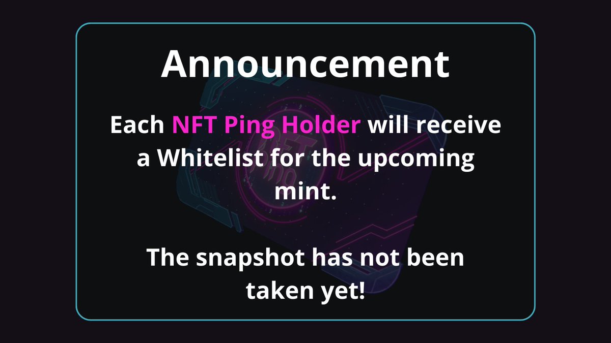 While waiting for the mint details, we have a surprise for our holders! 🎁

Every NFT Ping holder will receive a Whitelist spot.