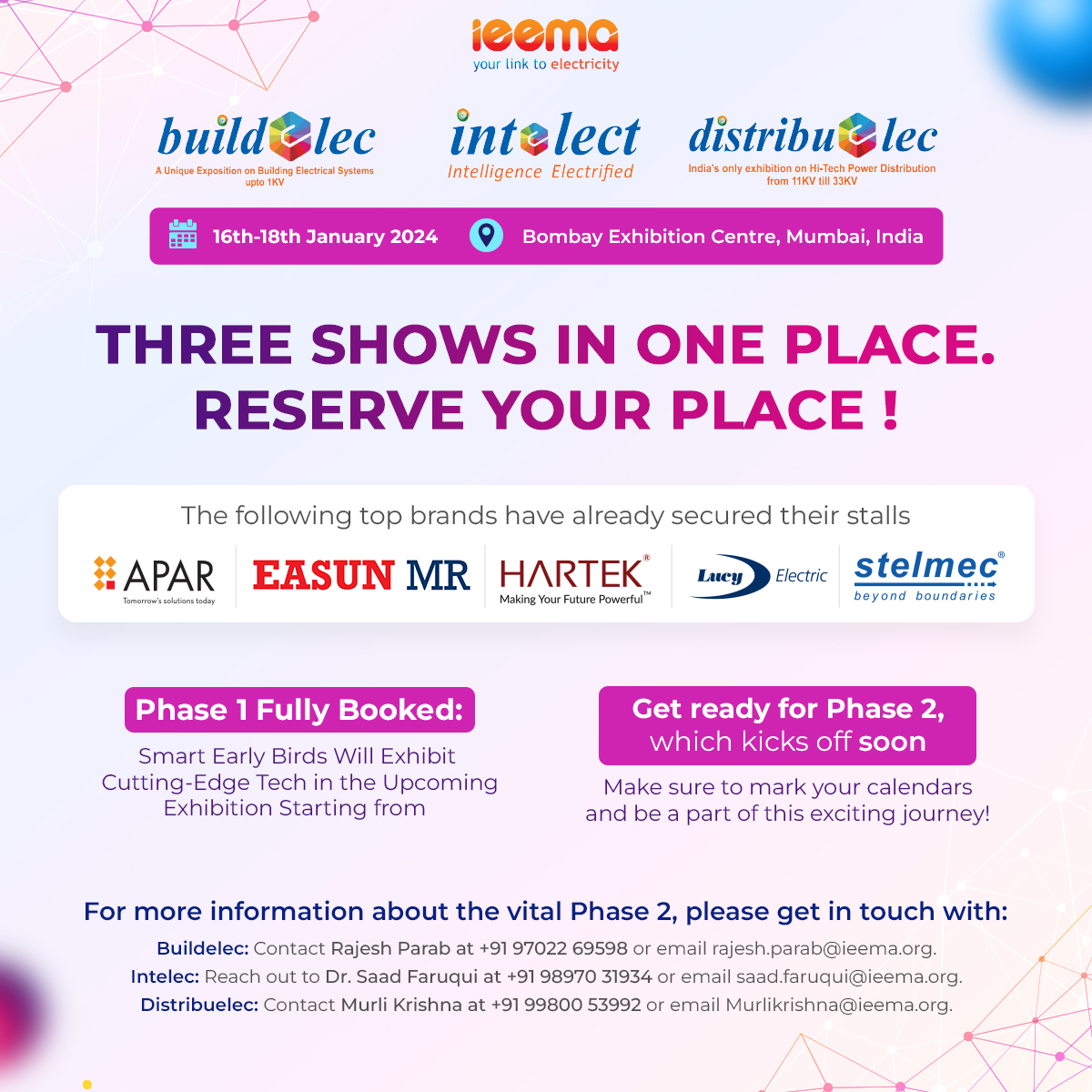 IEEMA_Official's tweet image. Get ready to book your space as we open the second phase of the bookings for participating at the much awaited #distribuelec, #buildlec and #intelect exhibition at Mumbai. Watch this space for more details. @RRohitpathak76  @hamza_arsiwala  @Sunilsinghvi25  @CharuMathur14