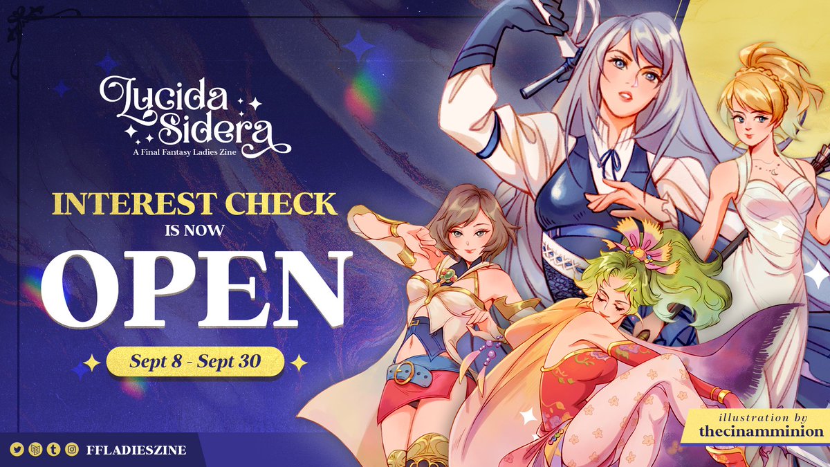 ✨ INTEREST CHECK OPEN 💎

Lucida Sidera's Interest Check is now OPEN! 🎉 Join us in celebrating the incredible ladies of the #FinalFantasy franchise by helping us move the project along!

🪷 forms.gle/FbFT221BS1cpos…
🪷 Sept 8 — Sept 30

Let's make this zine unforgettable! 💖