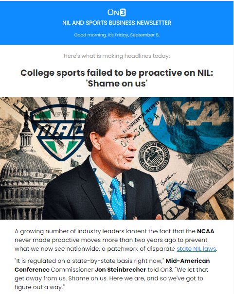 Tremendous #NIL reads from @EricPrisbell and @Pete_Nakos96 in the @On3NIL & Sports Biz Newsletter. +Exclusive w/ @MACSports' Jon Steinbrecher +The TCA's pushback on legislation +NIL Deal Tracker Check it out: bit.ly/467t91T Signup for FREE: bit.ly/467t91T