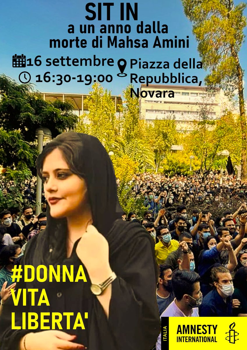 SIT IN PER MAHSA AMINI

🗓️ Sabato 16 settembre, 
🕐16:30 -19:00
📍In Piazza della Repubblica (Duomo) a Novara!

Vieni a firmare!
Fai sentire la tua voce!

#AmnestyInternational #womenlifefreedom #iran #SaveAhmadreza #humanrights