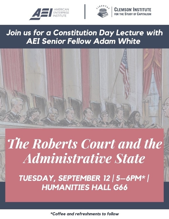 Join the American Institute this Tuesday, September 12th, for a Constitution Day lecture with AEI Senior Fellow Adam White. The lecture will be held in Humanities Hall, Strode Tower G66 5-6p.m.