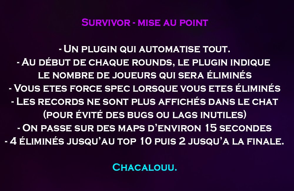 Quelques changements pour la prochaine édition de Survivor. Merci à vous pour tout les retours, j'essaye de vous écouter et de faire les choses bien. En espérant que vous serez toujours aussi nombreux à chaque éditions.