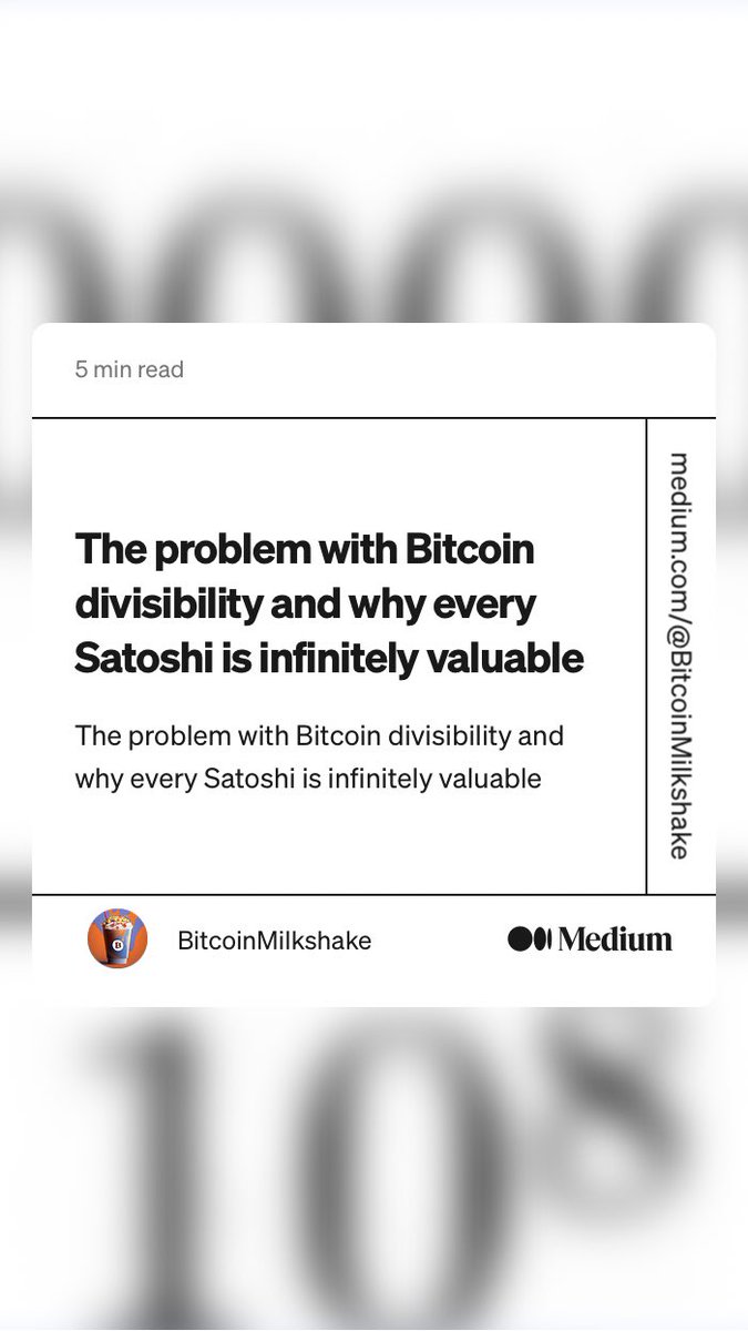 BitMilkshake's tweet photo. After a really long time I felt ispired again by ⁦@bitcoin__apex ⁦@dergigi⁩ ⁦@JeffBooth⁩ to write down some thoughts about #bitcoin 
 “The problem with Bitcoin divisibility and why every Satoshi is infinitely valuable” by BitcoinMilkshake
https://t.co/ljdBuGdMFJ https://t.co/BJNSc2f74l